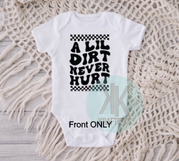 A Little Dirt Never Hurt Onesie